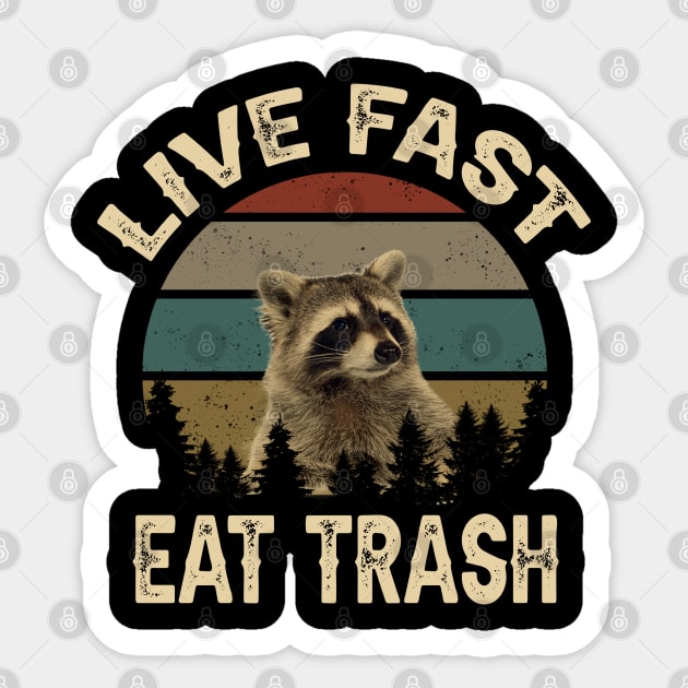 Live Fast, Eat Trash Sticker by Epic Byte